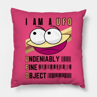 I Am A UFO Undeniably Fine Object Sad UFO Funny Face Cartoon Emoji Funny Saying Pillow