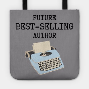 Future Best Selling Author New Writer Gift Tote