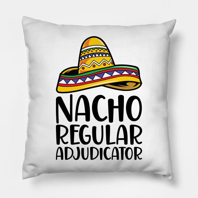 Nacho Regular Adjudicator Pillow by Saimarts