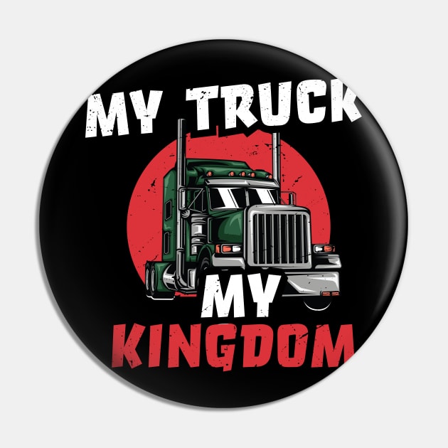 My truck, my kingdom / Trucker Dad design / Truck Papi gift idea / Trucker Dad, funny Truck Driver Dad present / Trucker Dad design Gift Pin by Anodyle