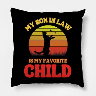 My Son In Law Is My Favorite Child Pillow