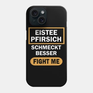 Eistee Pfirsich Zitrone lustiger Spruch Witz Phone Case