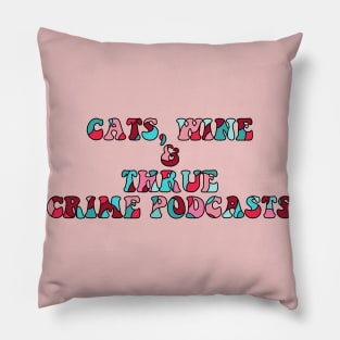 Cats, wine and true crime podcasts Pillow