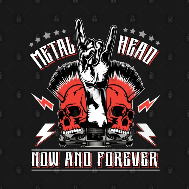 Metal Head Now & Forever by Gothic Rose Designs