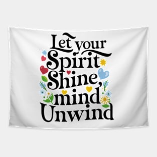 Let Your Spirit Shine, Mind Unwind Tapestry