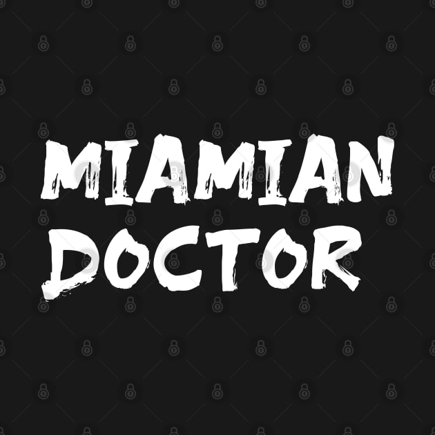 Miamian doctor for doctors of Miami by Spaceboyishere