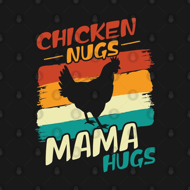 Chicken Nugs And Mama Hugs Funny Gift by AdelDa