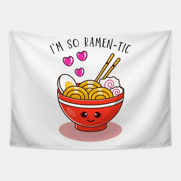 I Am So Ramen-Tic Trendy Design Tapestry by Nutrignz