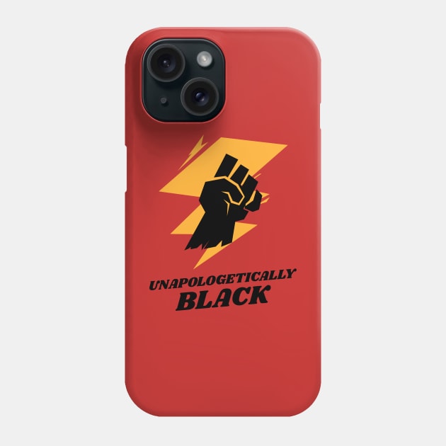 Unapologetically Black Phone Case by attire zone