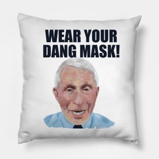 Dr. Fauci Says ‘Wear Your Dang Mask’ Pillow