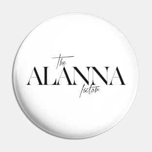 The Alanna Factor Pin