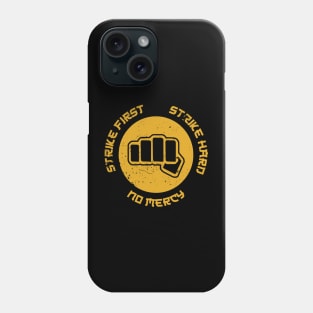 Strike First, No Mercy - DoJo Phone Case