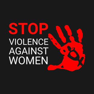 stop violence against women T-Shirt