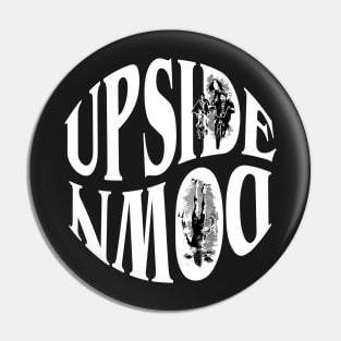 UPSIDE DOWN Pin