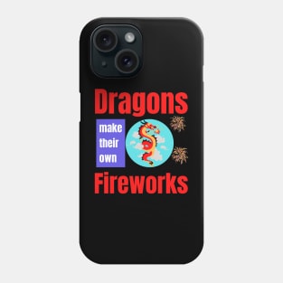 Dragons Make Their Own Fireworks Fourth of July Independence Day Mythical Creatures Gift Phone Case