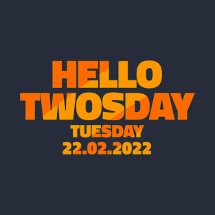 Twosday - Funny Tuesday T-Shirt