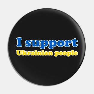 I support ukrainian people Pin