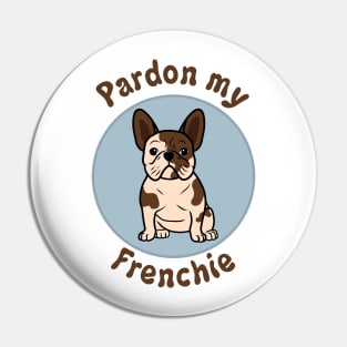 Pardon my Frenchie Pin