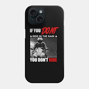 Ride in the Rain - A Biker's Spirit" Phone Case