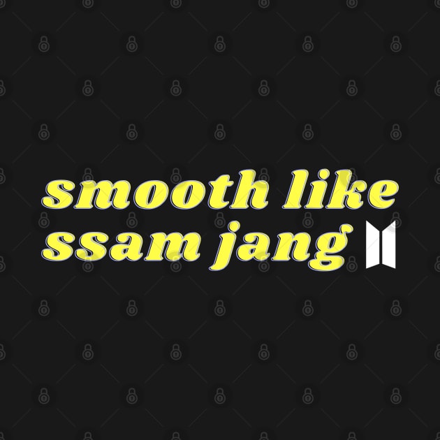 Smooth Like Ssamjang (BTS) by e s p y