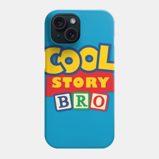 Cool Story, Bro Phone Case