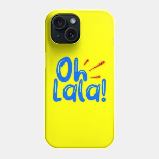 Oh LaLa Phone Case