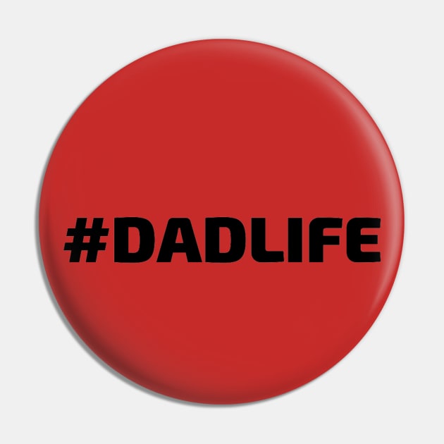 #DADLIFE (Hashtag Dad Life) Pin by Artistic Design