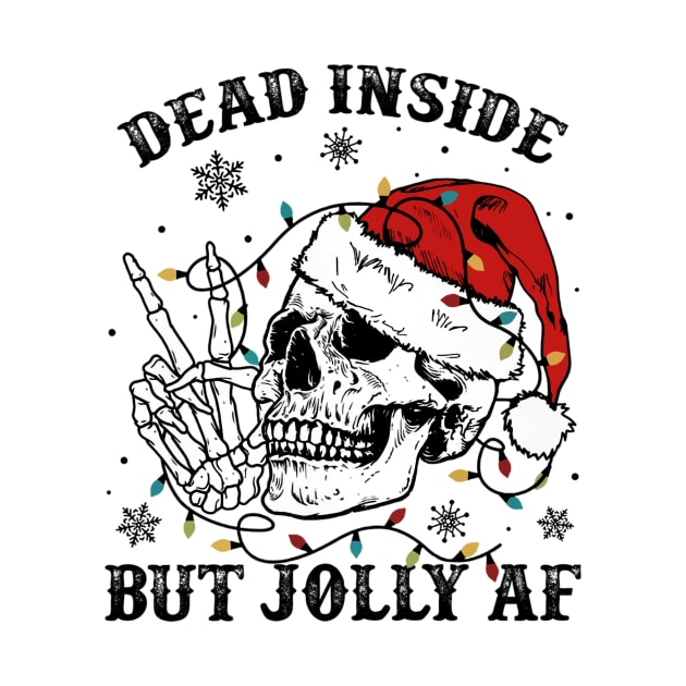 Dead Inside But Jolly AF Skull Skeleton Christmas by fenektuserslda