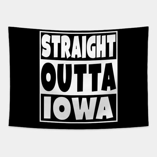 Straight Outta Iowa Tapestry by Eyes4