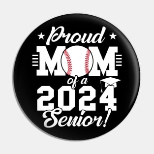 Baseball Proud Mom Of A 2024 Senior Pin