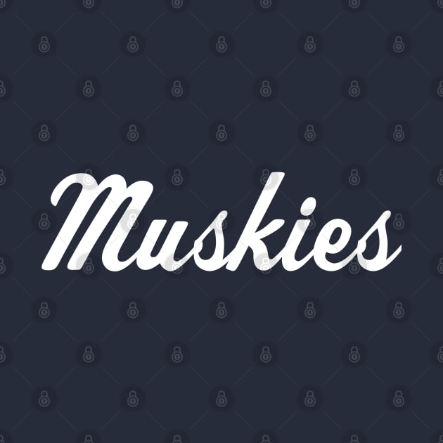 Muskies Script by twothree