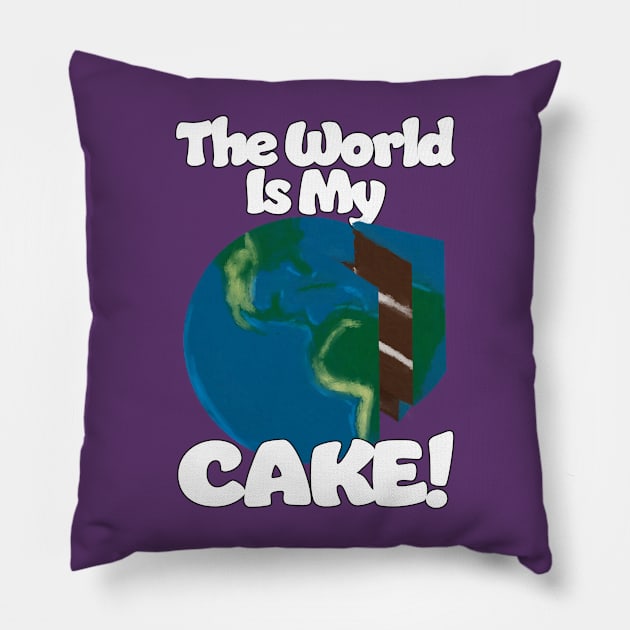 The World is my Cake Pillow by Dave