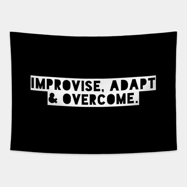 Improvise, adapt & overcome Tapestry by Live Together