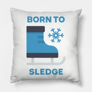 Skating Shoes - Born to Sledge Pillow