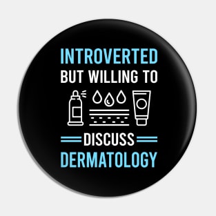 Introverted Dermatology Dermatologist Pin