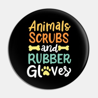 Animals, Scrubs And Rubber Gloves Vet Veterinary Pin