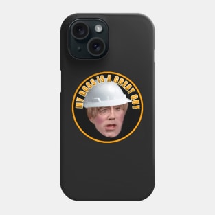 My Boss is A Great Guy Phone Case