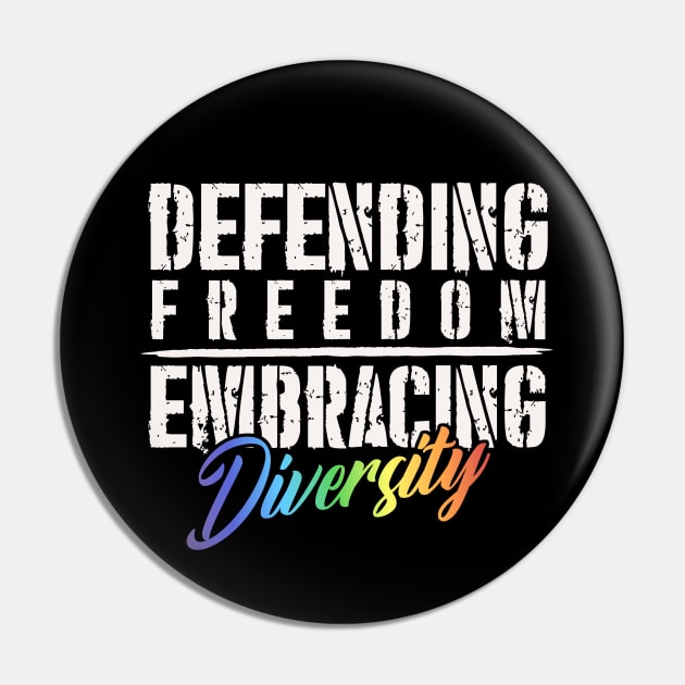 Defending Freedom, Embracing Diversity - LGBTQIAP+ Military Pin by Distant War