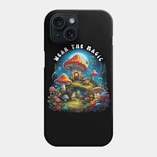 Wear The Magic Mushroom Phone Case