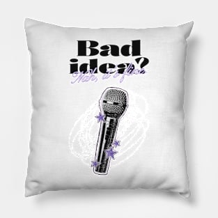 Bad Idea, Nah It's Fine - Speak Up Pillow