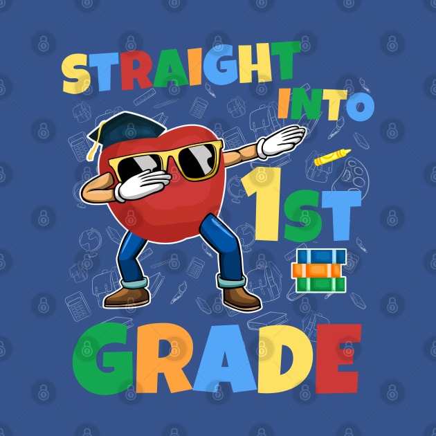 Straight Into 1st Grade Funny Dabbing Apple First Day School by kaza191