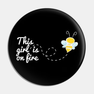 This girl is on fire Pin