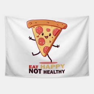 Eat Happy Not Healthy Cute walking Pizza Tapestry