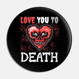 Valentine's "Love You To Death" Skull Heart With Red Splatter Pin