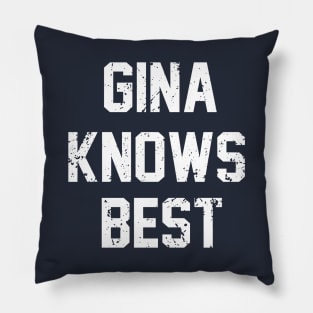 GINA KNOWS BEST Pillow