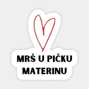 mrs u picku materinu Magnet