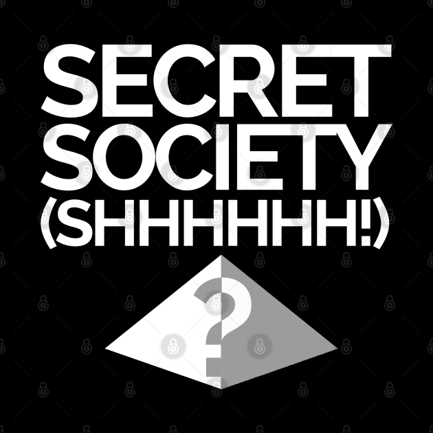 Secret Society by PopCultureShirts