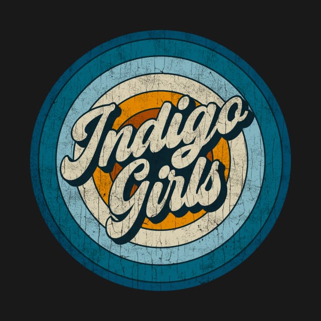 Indigo Girls - Retro Circle Vintage by Skeletownn