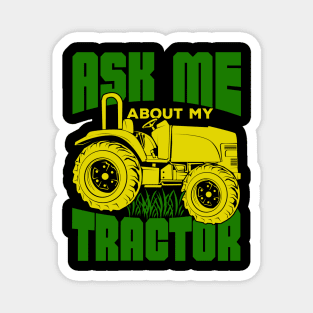 Ask Me About My Tractor Farmer Gift Magnet