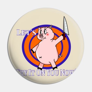 Let's Try Retro Vintage Cartoon Killer Pig Pin